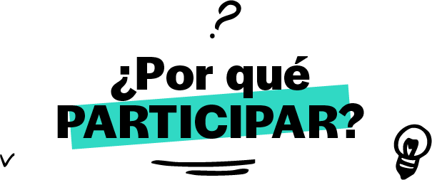 ¿Por qué participar?
