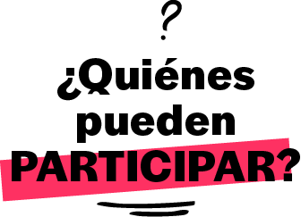 ¿Quienes pueden participar?